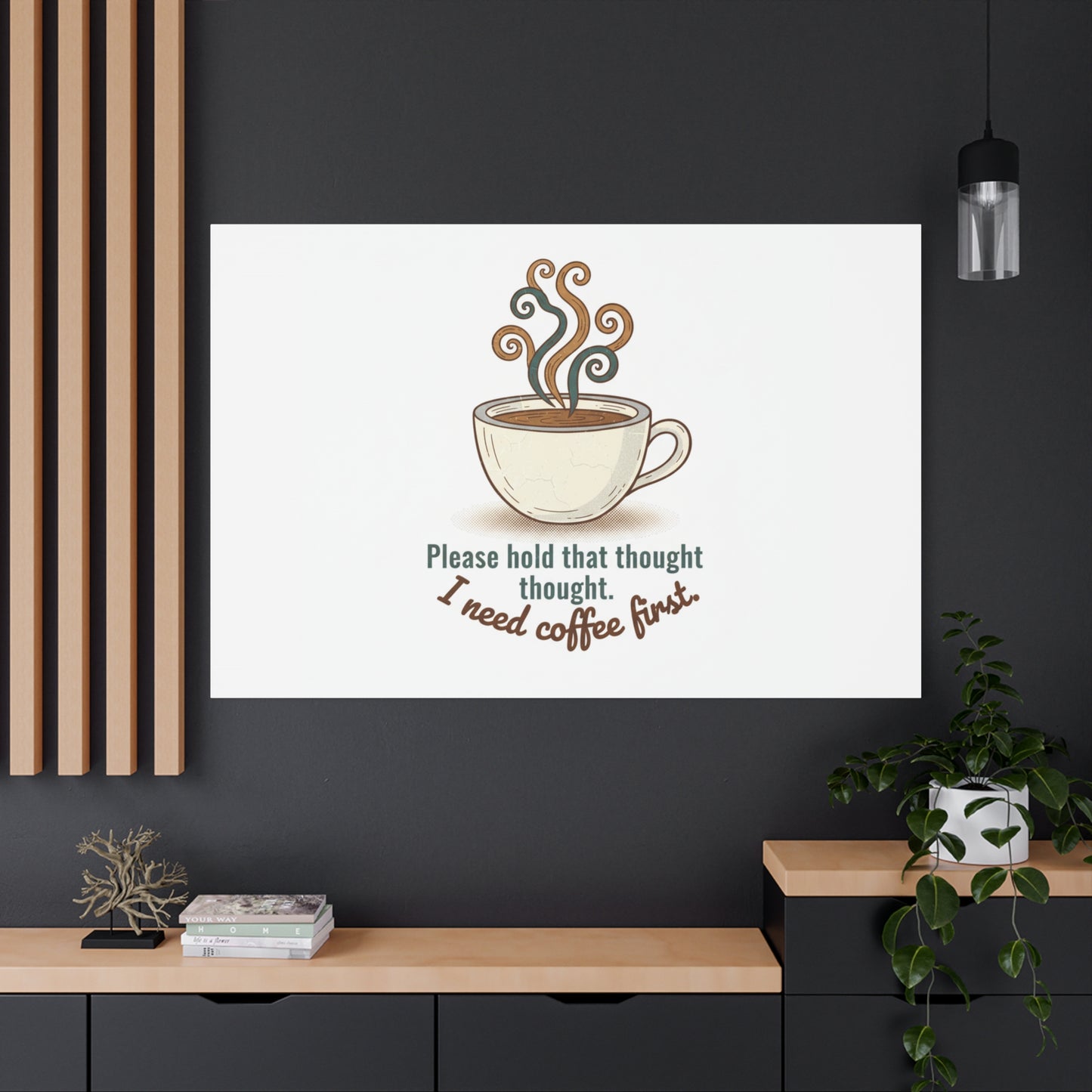 I Need Coffee First Canvas | Coffee Lover Wall Art, Cozy Drink Decor