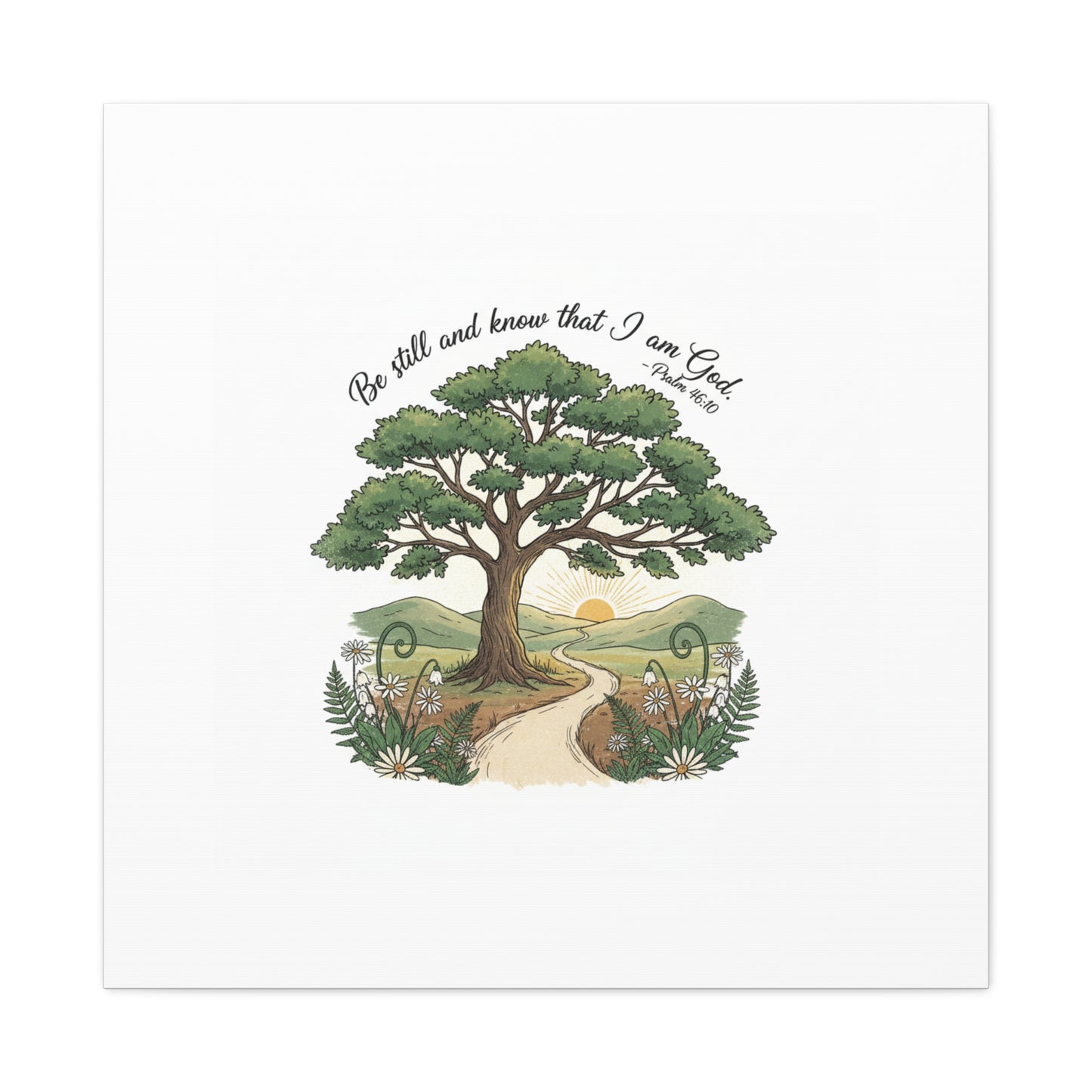 Be still and Know I am God--- Print