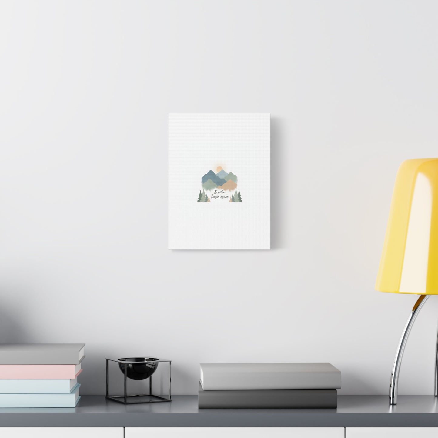 Mountain Print Canvas-breathe and began again-