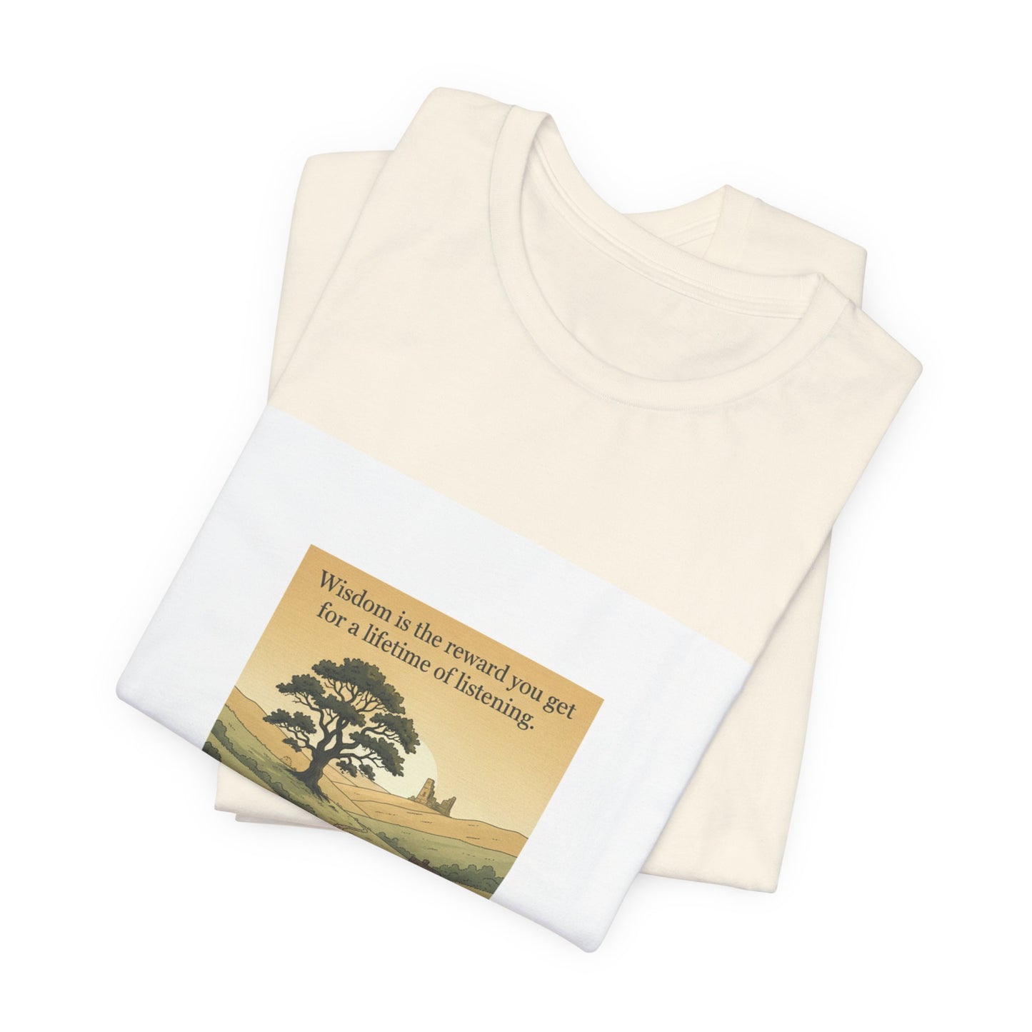 Wisdom quote --tee shirt