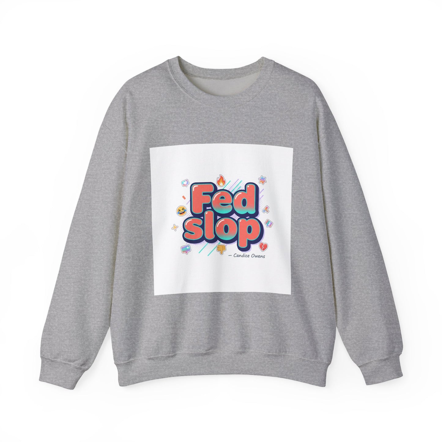 Fed Slop Crewneck Sweatshirt | Gen-Z Slang, Meme Typography