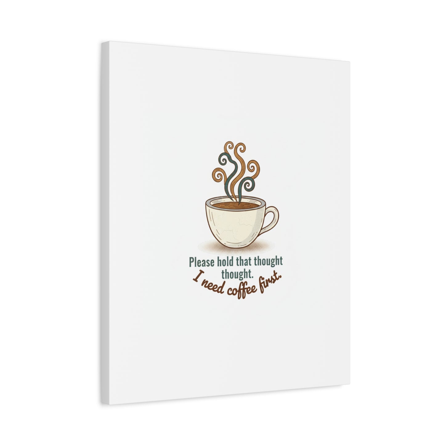 I Need Coffee First Canvas | Coffee Lover Wall Art, Cozy Drink Decor