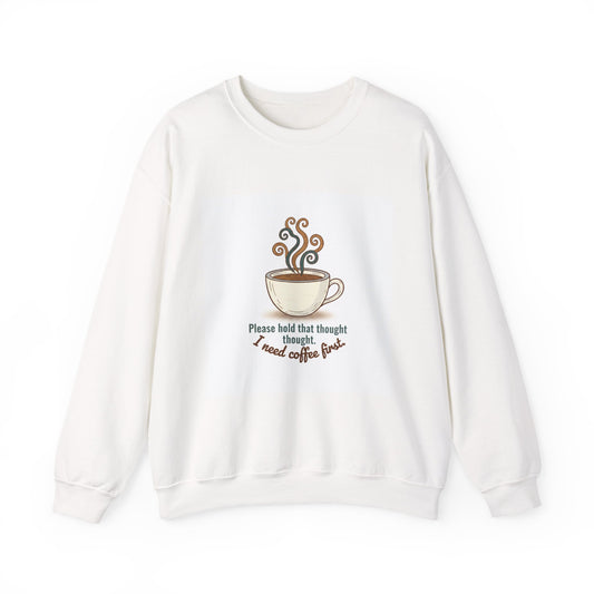 I Need Coffee First Sweatshirt | Cocoa sweatshirt, coffee lover crew