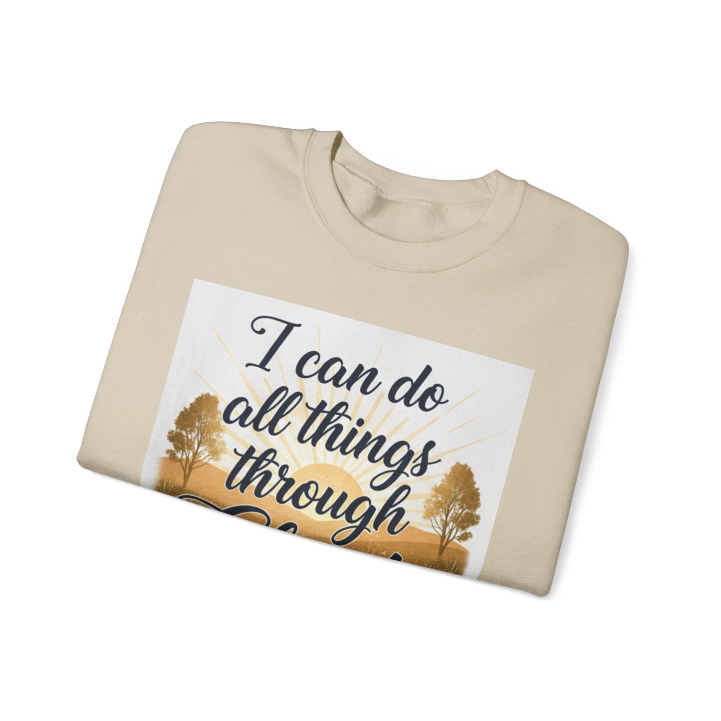 I can do all things through Christ--sweat shirt