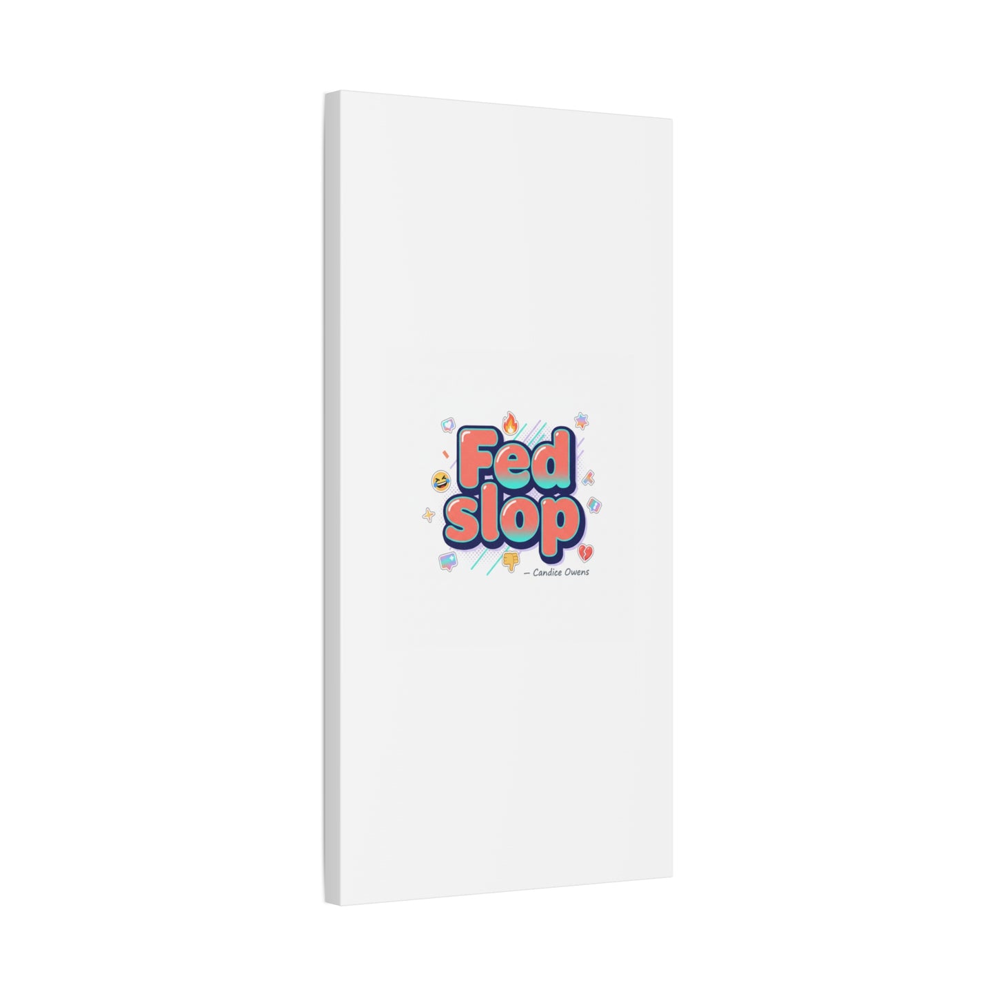 Fed Slop Canvas, Stretched Matte Print | Gen-Z Slang, Meme Text