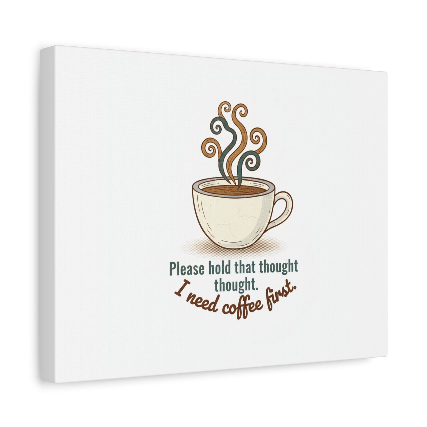 I Need Coffee First Canvas | Coffee Lover Wall Art, Cozy Drink Decor