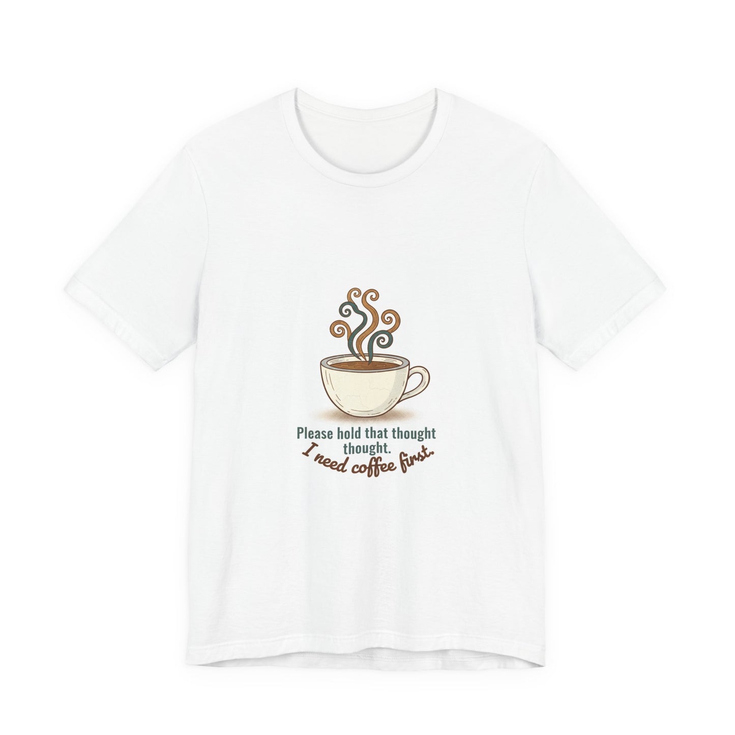 I Need Coffee First T-Shirt | Coffee Lover Tee, Caffeine Crew