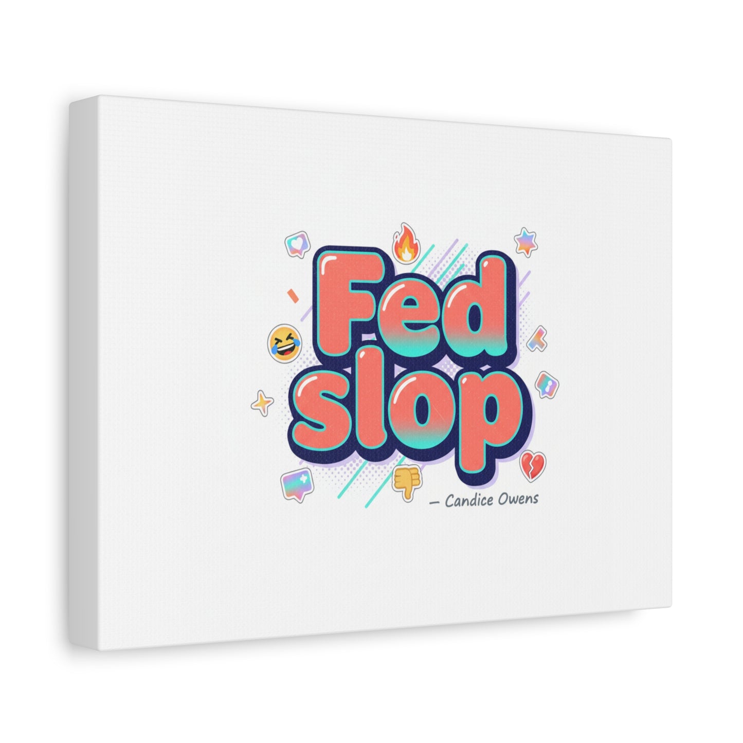 Fed Slop Canvas, Stretched Matte Print | Gen-Z Slang, Meme Text