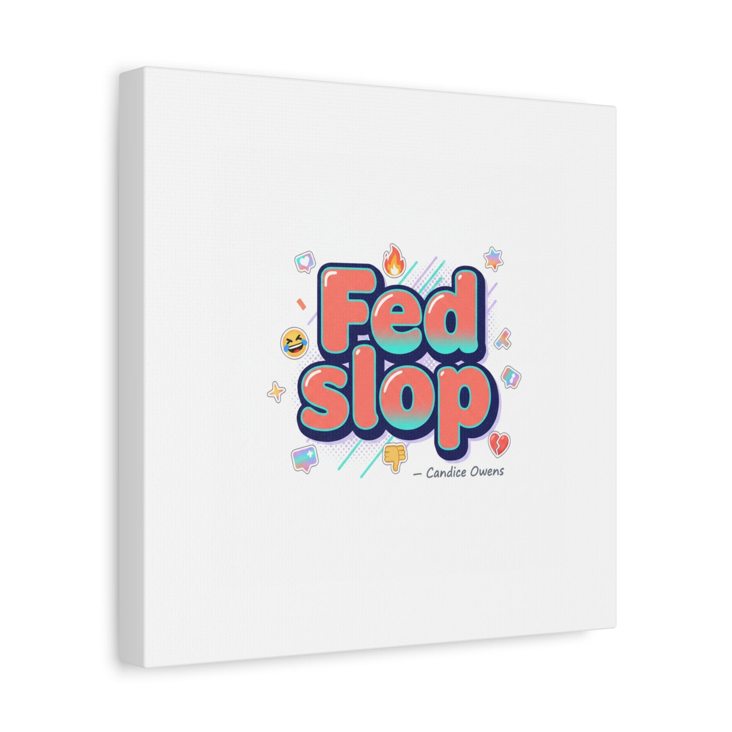 Fed Slop Canvas, Stretched Matte Print | Gen-Z Slang, Meme Text