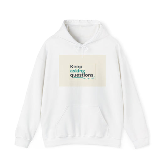Keep Asking Questions Hoodie | Winter Typography Slogan, Minimal Text Sweatshirt