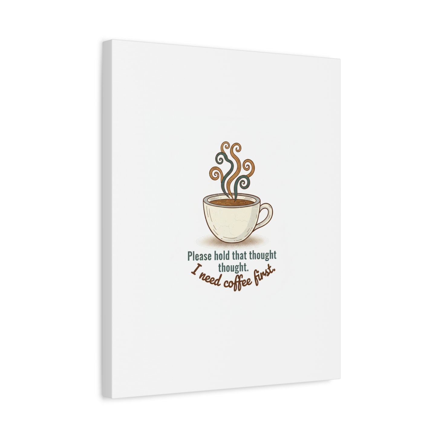 I Need Coffee First Canvas | Coffee Lover Wall Art, Cozy Drink Decor
