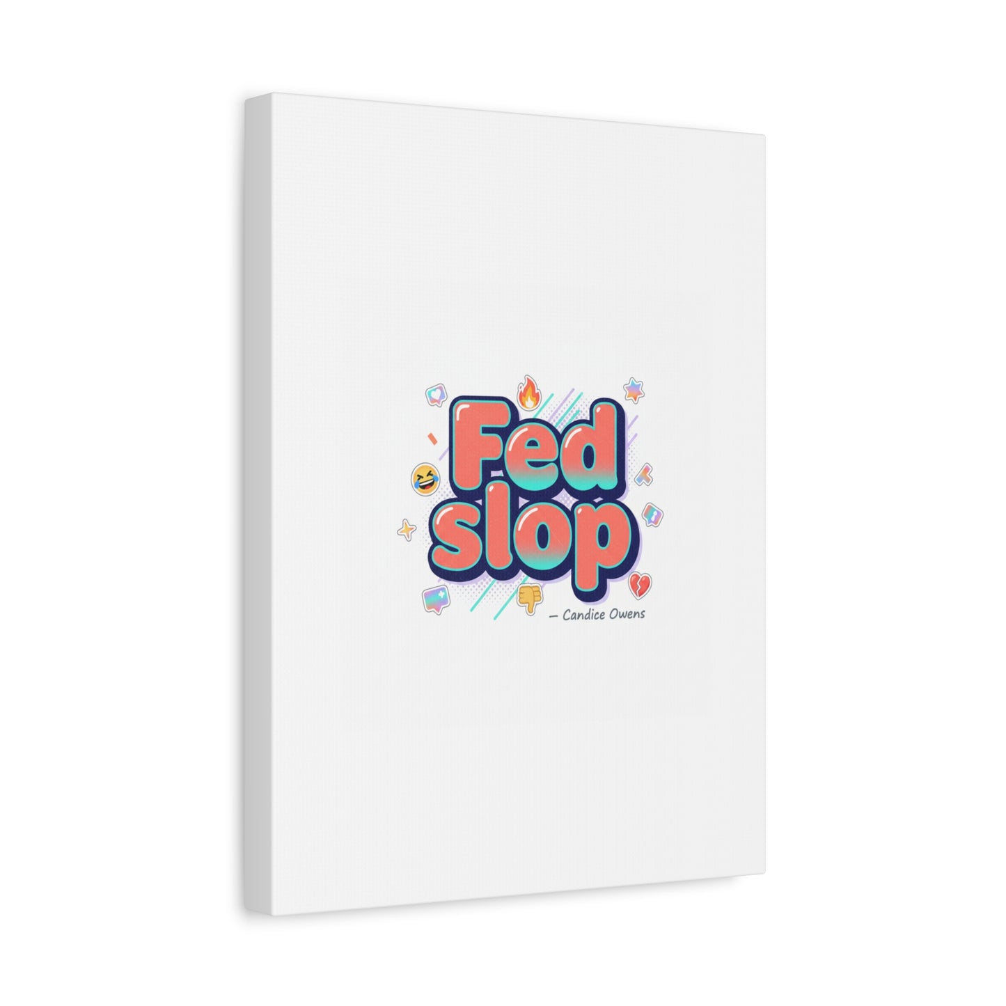 Fed Slop Canvas, Stretched Matte Print | Gen-Z Slang, Meme Text