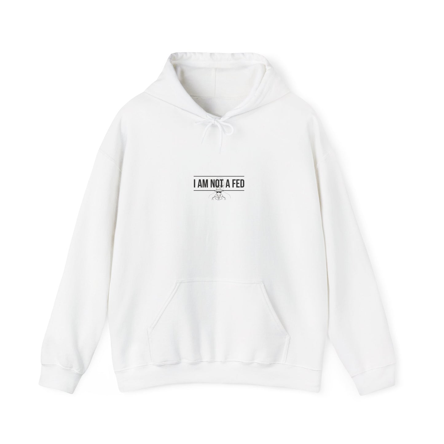 I Am Not A Fed Hoodie | sarcastic self-image humor, anxiety humor