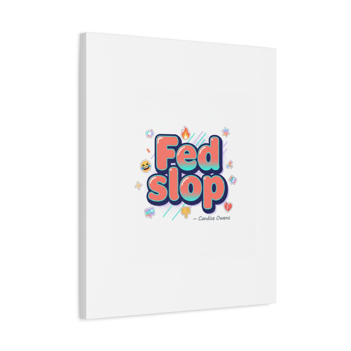 Fed Slop Canvas, Stretched Matte Print | Gen-Z Slang, Meme Text