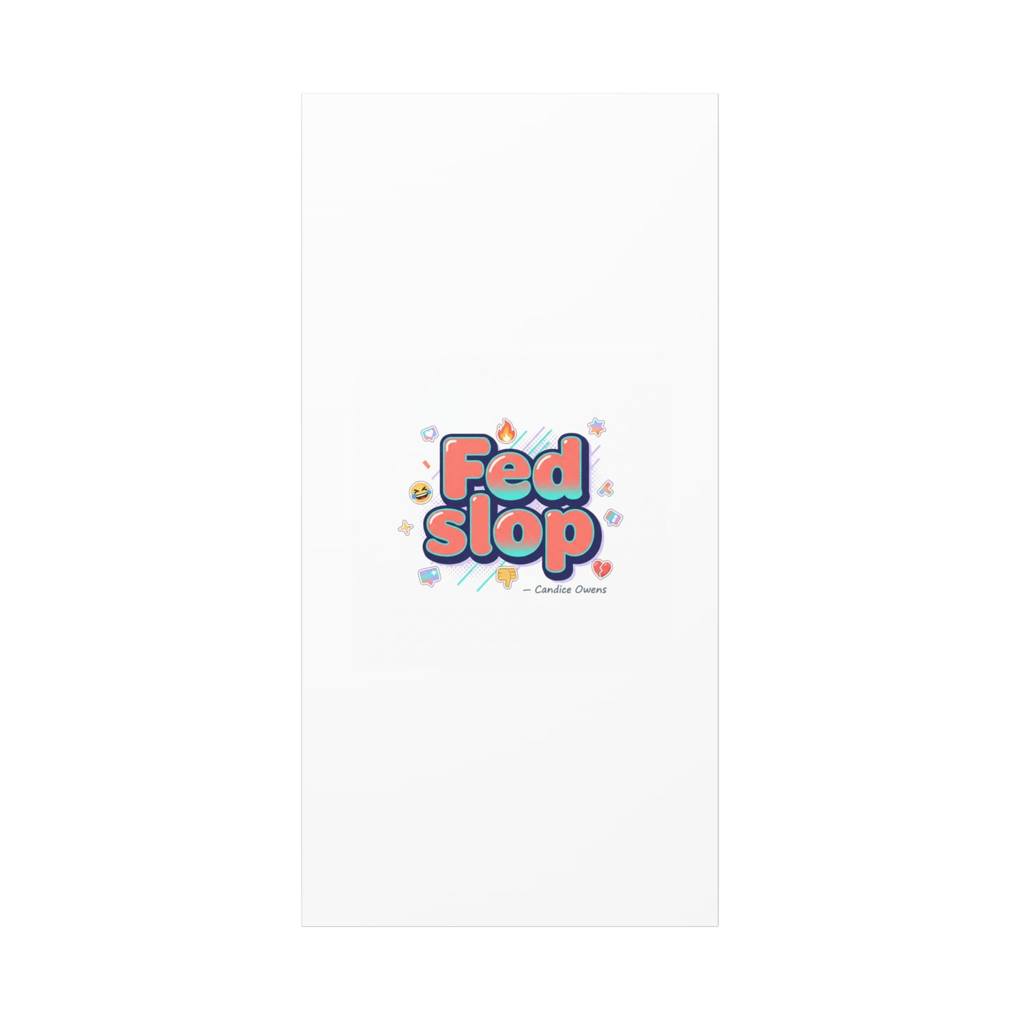 Fed Slop Canvas, Stretched Matte Print | Gen-Z Slang, Meme Text