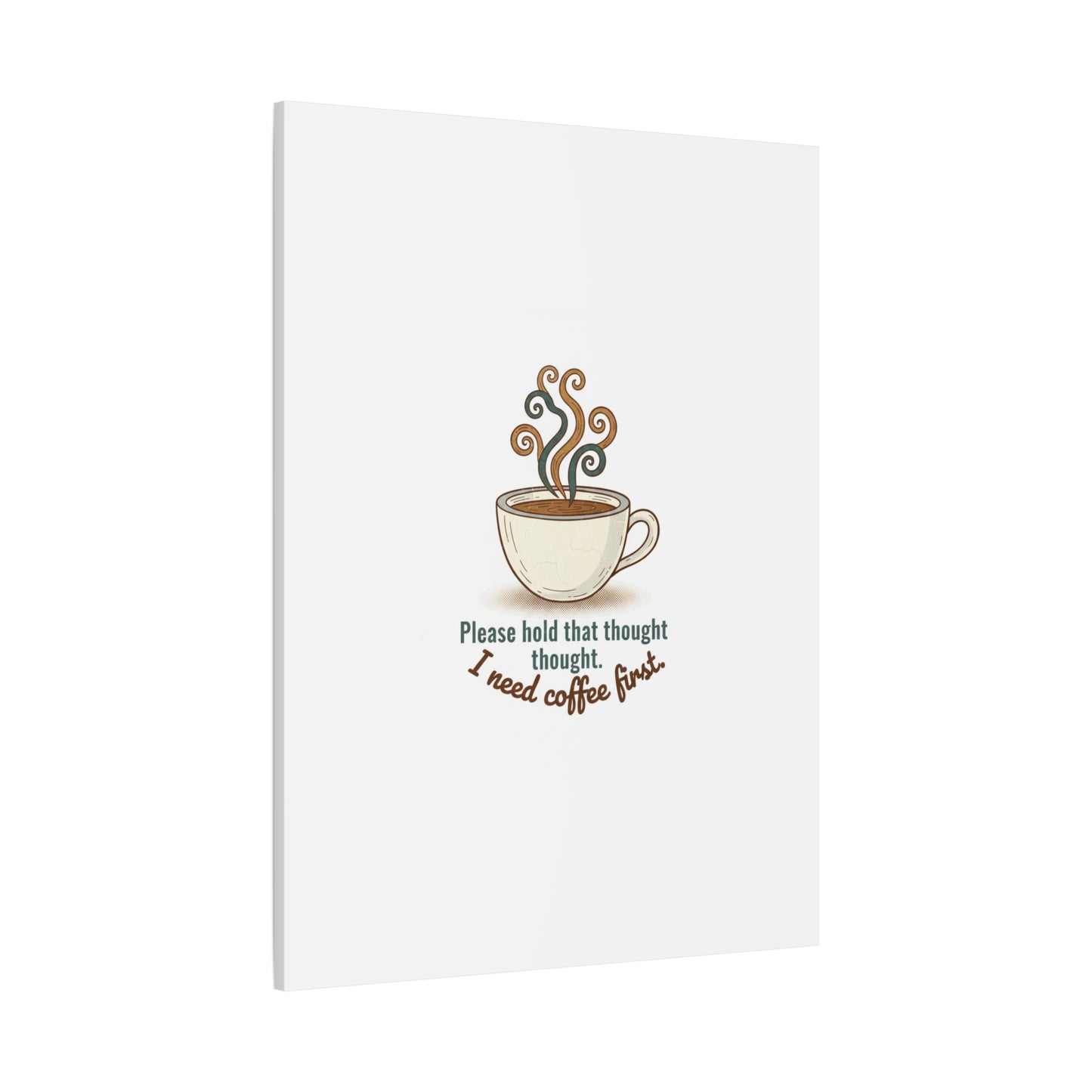 I Need Coffee First Canvas | Coffee Lover Wall Art, Cozy Drink Decor