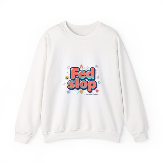 Fed Slop Crewneck Sweatshirt | Gen-Z Slang, Meme Typography