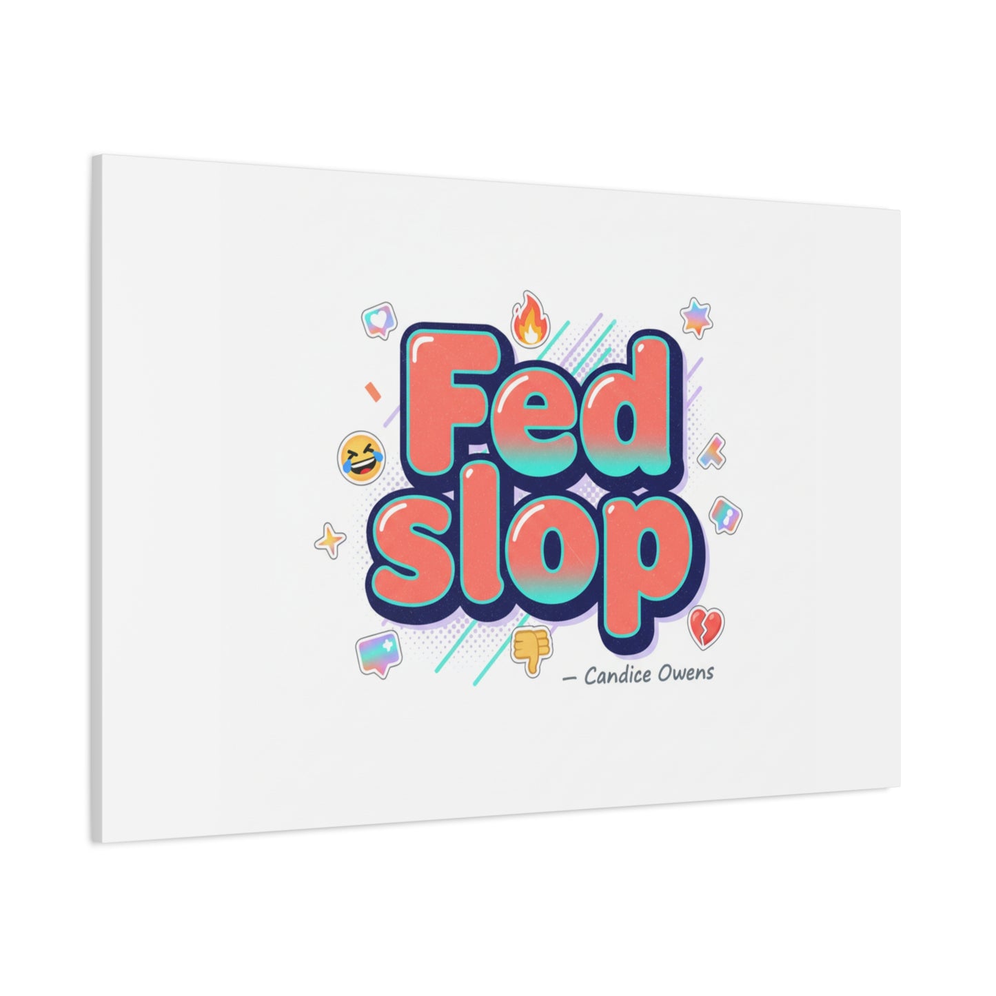 Fed Slop Canvas, Stretched Matte Print | Gen-Z Slang, Meme Text