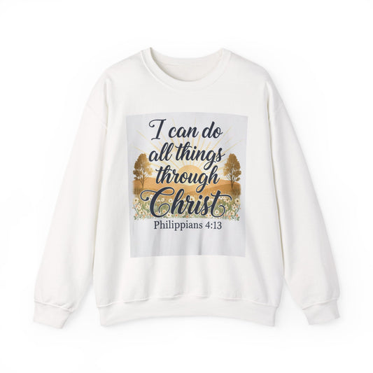 I can do all things through Christ--sweat shirt