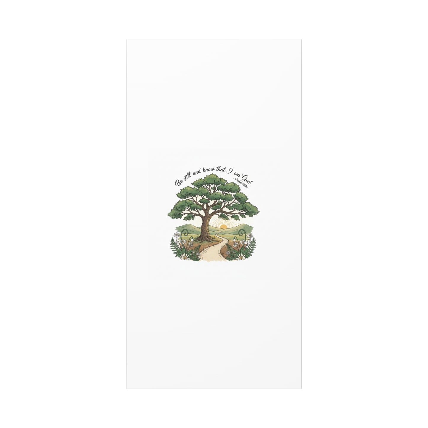 Be still and Know I am God--- Print