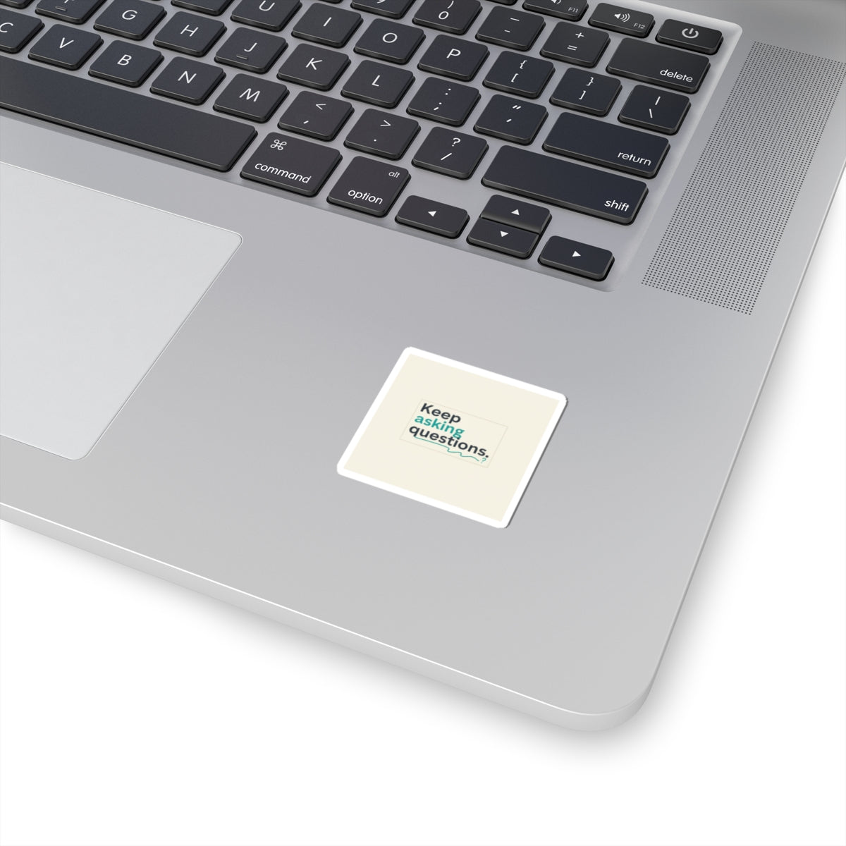 Keep Asking Questions Sticker | Winter Typography Slogan, Minimal Text