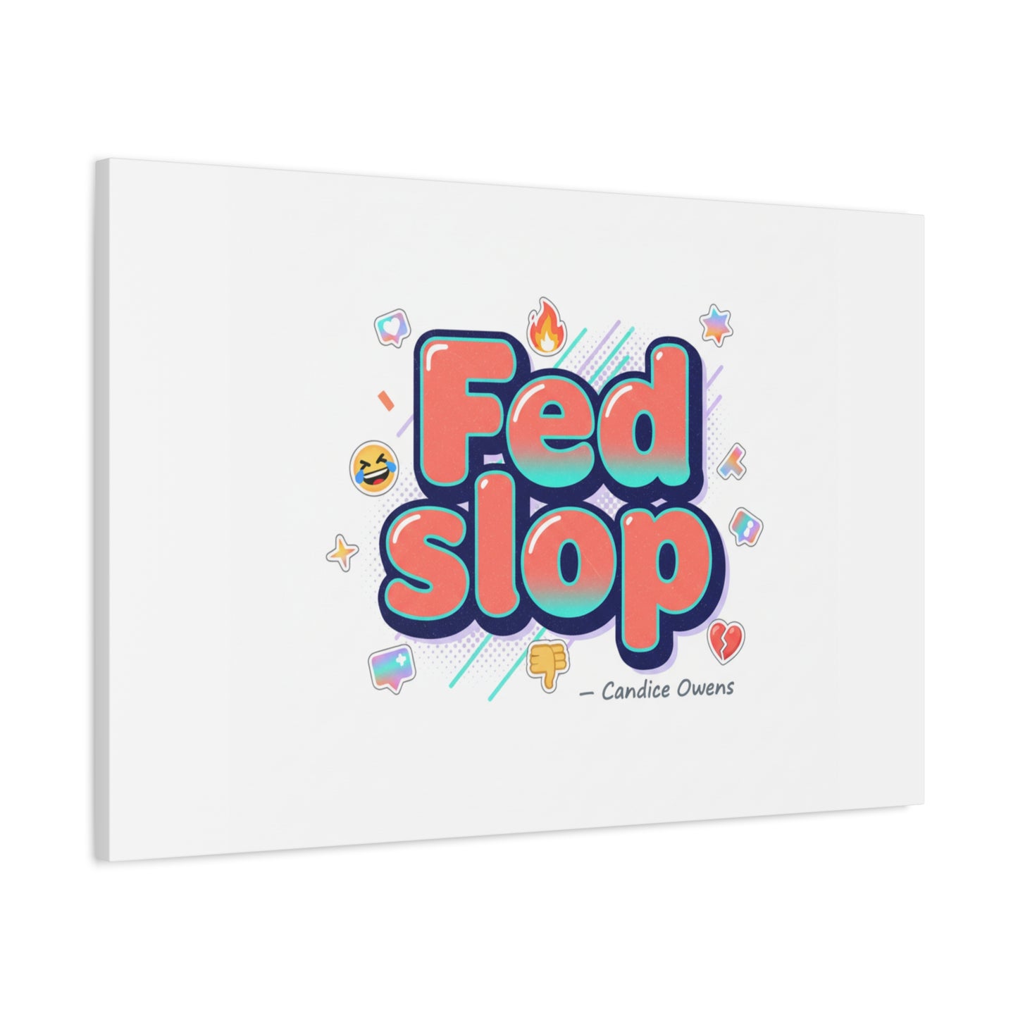 Fed Slop Canvas, Stretched Matte Print | Gen-Z Slang, Meme Text