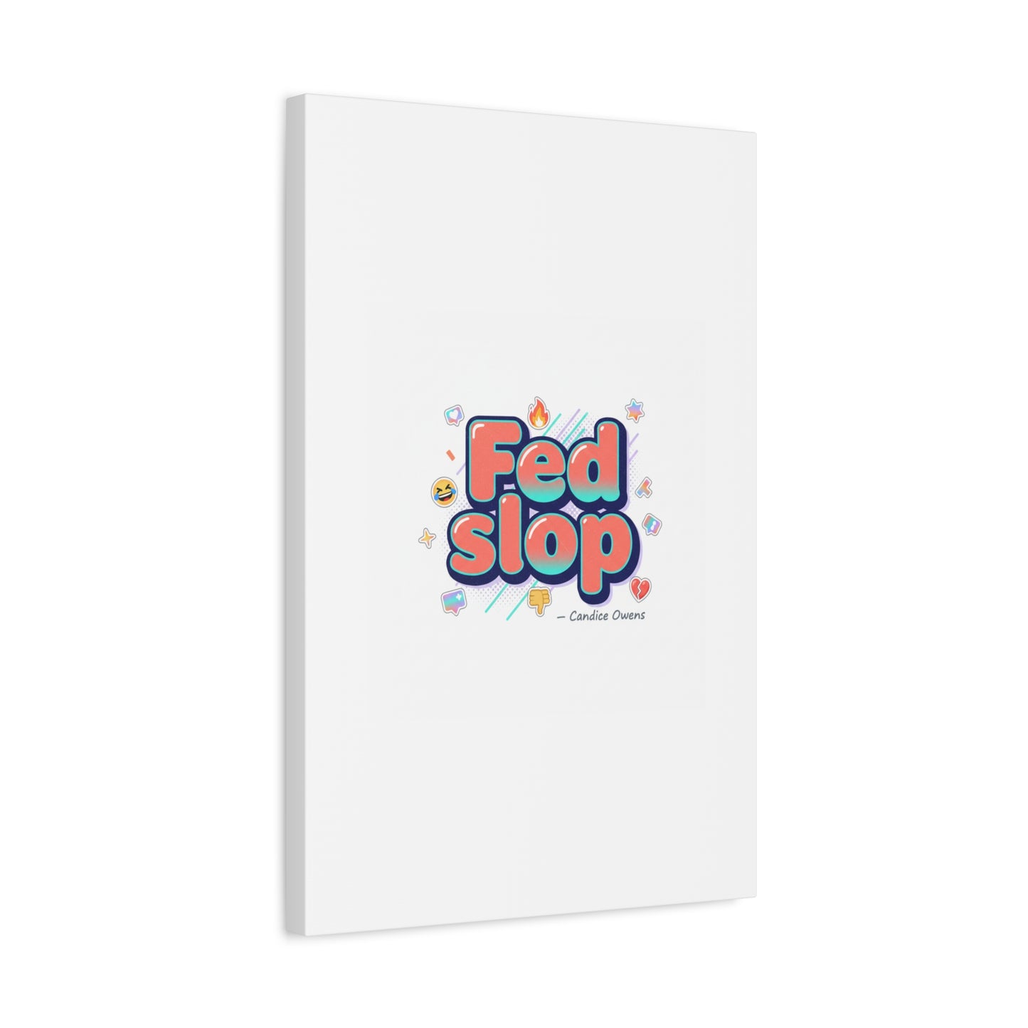 Fed Slop Canvas, Stretched Matte Print | Gen-Z Slang, Meme Text