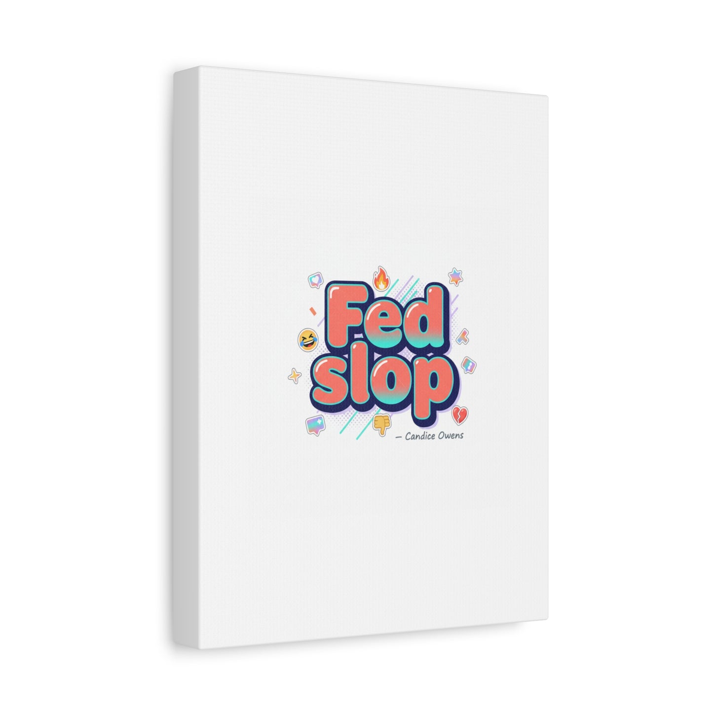 Fed Slop Canvas, Stretched Matte Print | Gen-Z Slang, Meme Text