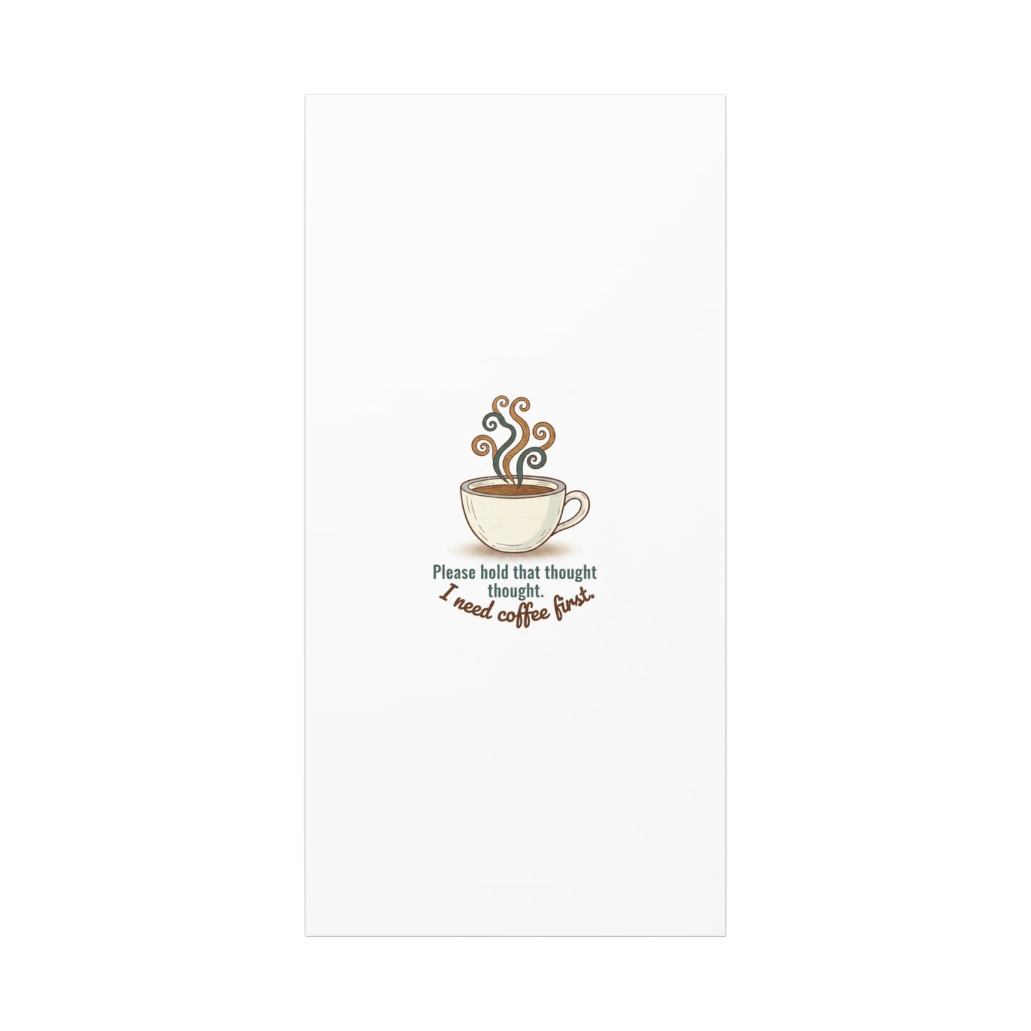 I Need Coffee First Canvas | Coffee Lover Wall Art, Cozy Drink Decor