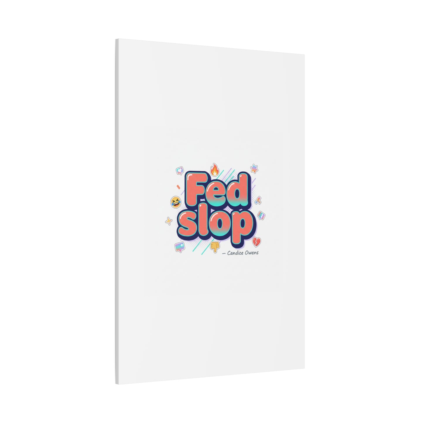 Fed Slop Canvas, Stretched Matte Print | Gen-Z Slang, Meme Text