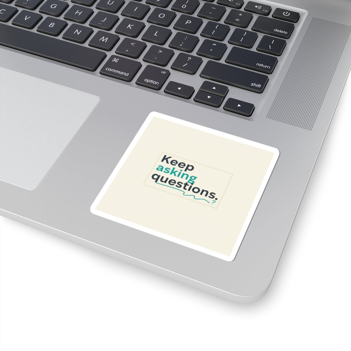Keep Asking Questions Sticker | Winter Typography Slogan, Minimal Text