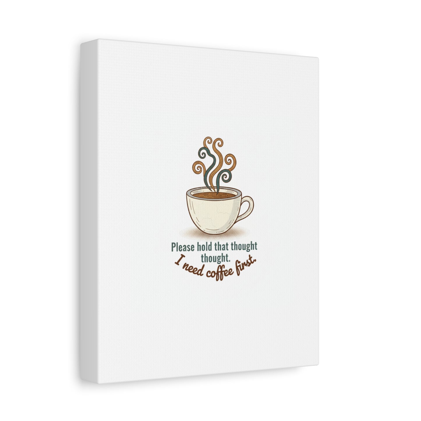 I Need Coffee First Canvas | Coffee Lover Wall Art, Cozy Drink Decor