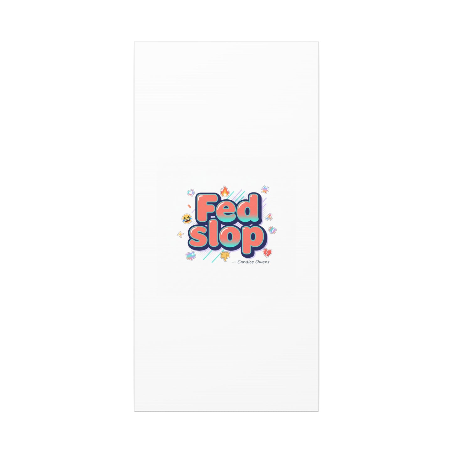 Fed Slop Canvas, Stretched Matte Print | Gen-Z Slang, Meme Text