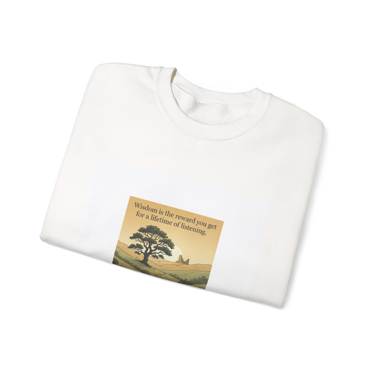 Wisdom quote --sweat shirt
