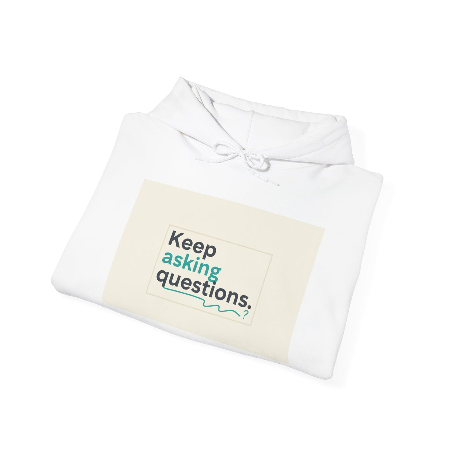 Keep Asking Questions Hoodie | Winter Typography Slogan, Minimal Text Sweatshirt
