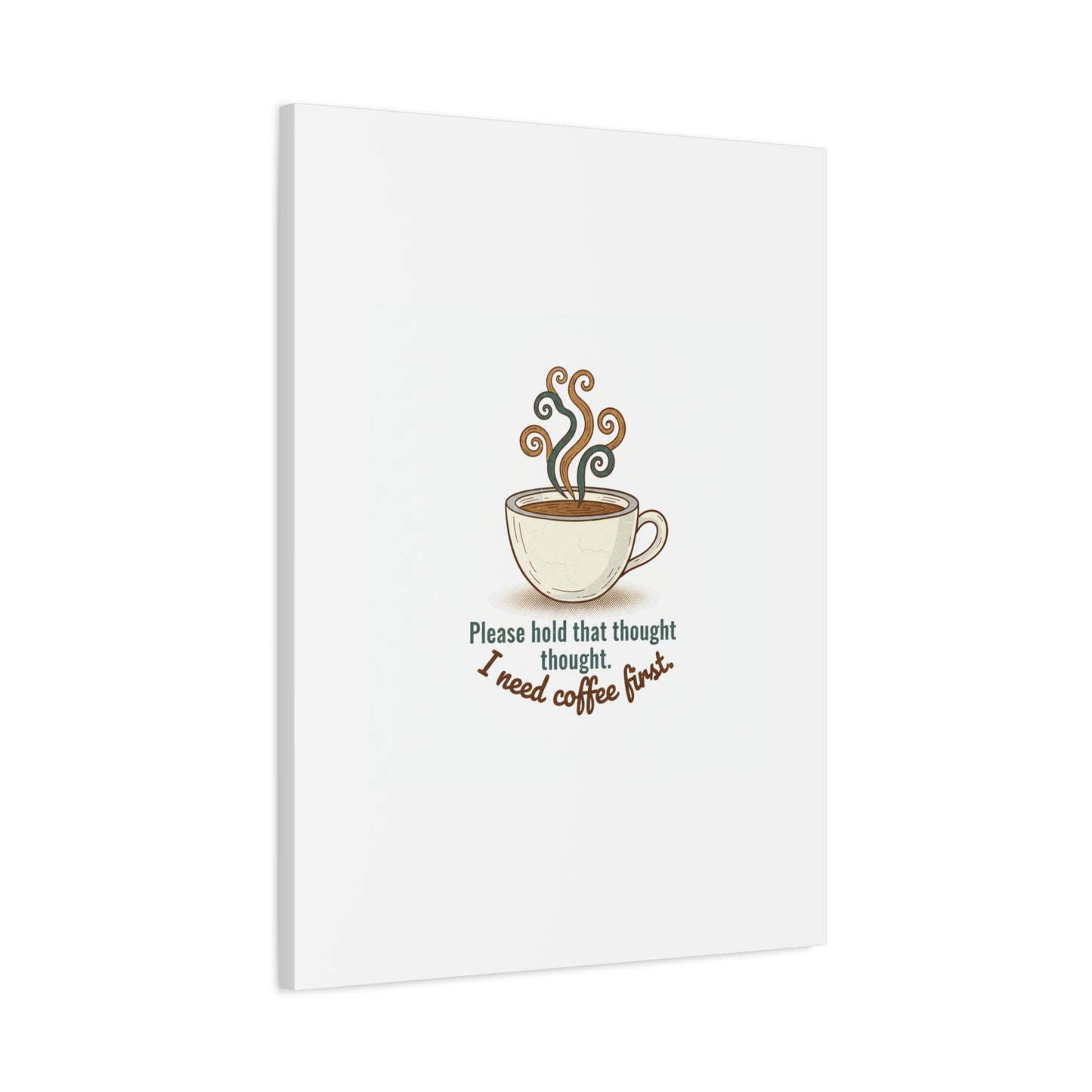 I Need Coffee First Canvas | Coffee Lover Wall Art, Cozy Drink Decor