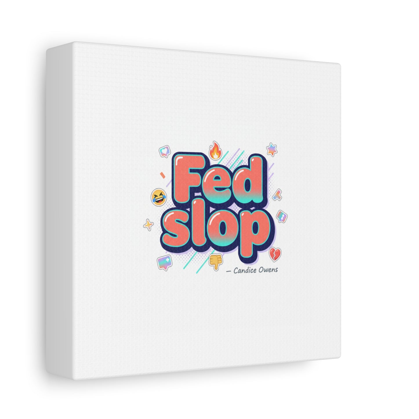 Fed Slop Canvas, Stretched Matte Print | Gen-Z Slang, Meme Text