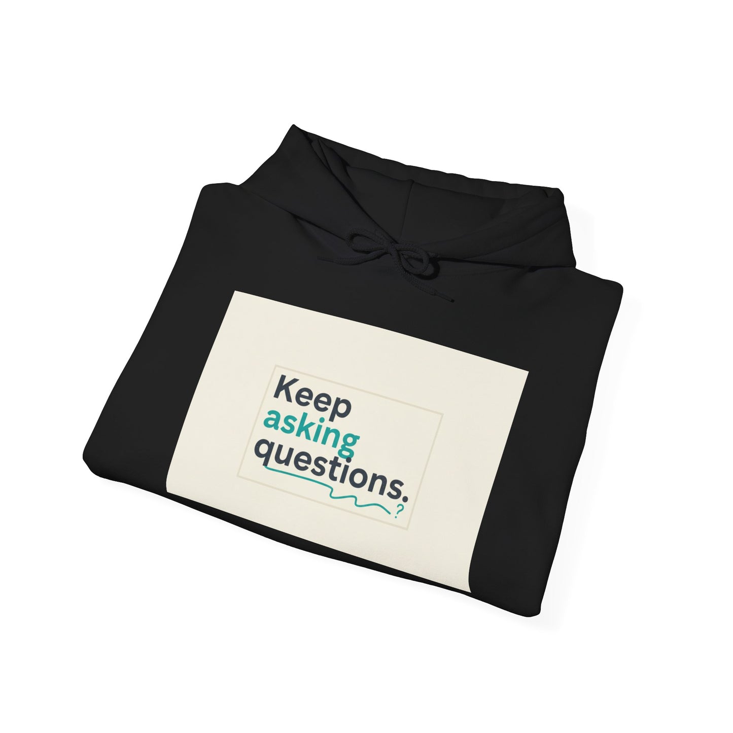 Keep Asking Questions Hoodie | Winter Typography Slogan, Minimal Text Sweatshirt