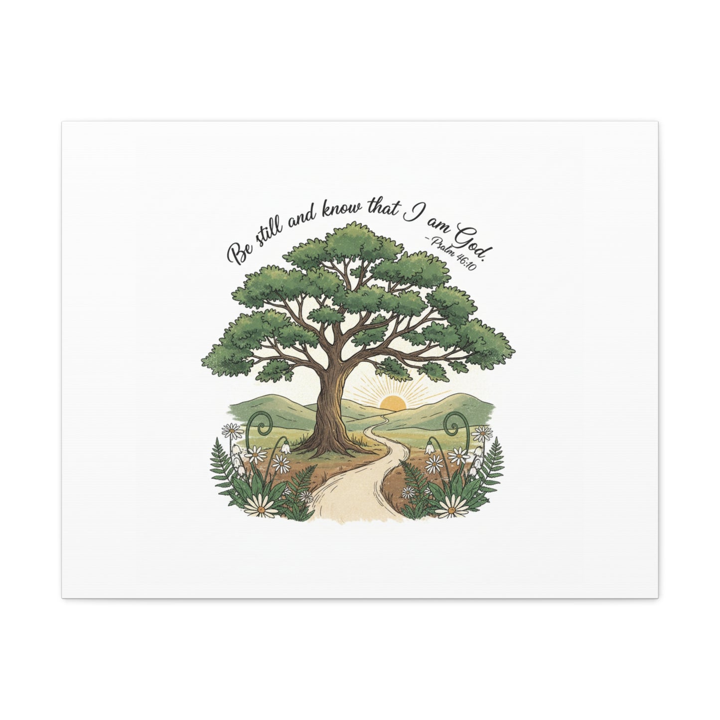 Be still and Know I am God--- Print