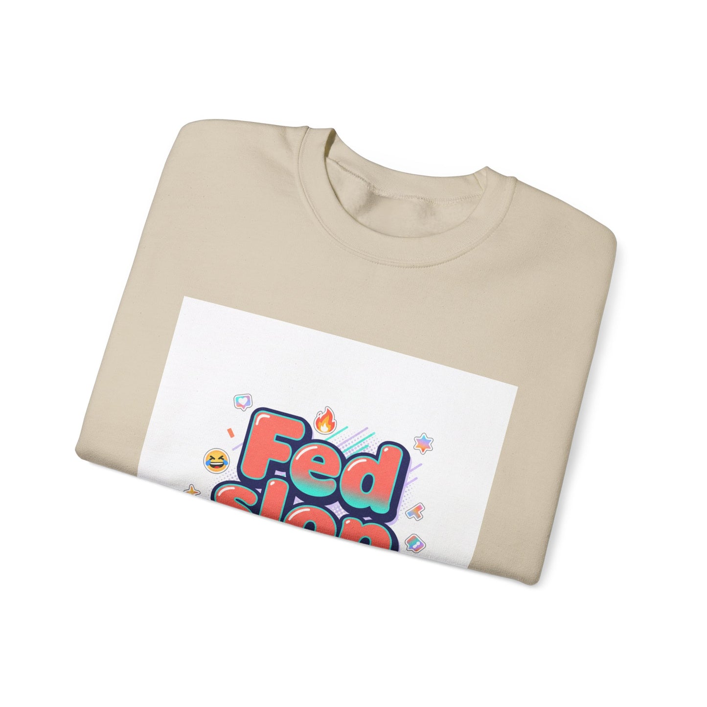 Fed Slop Crewneck Sweatshirt | Gen-Z Slang, Meme Typography