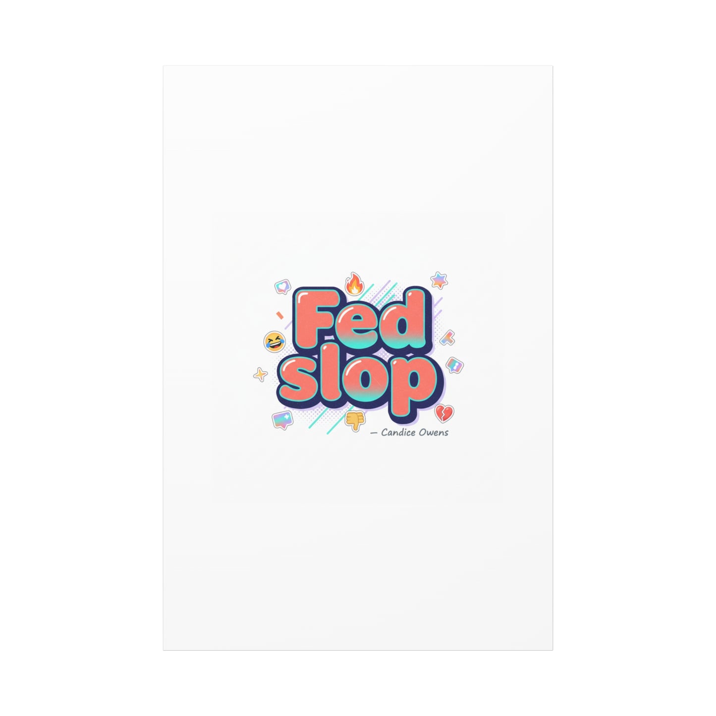 Fed Slop Canvas, Stretched Matte Print | Gen-Z Slang, Meme Text