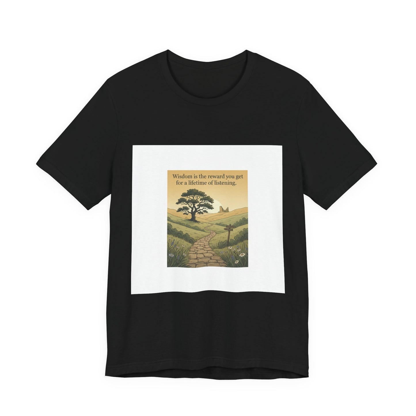 Wisdom quote --tee shirt