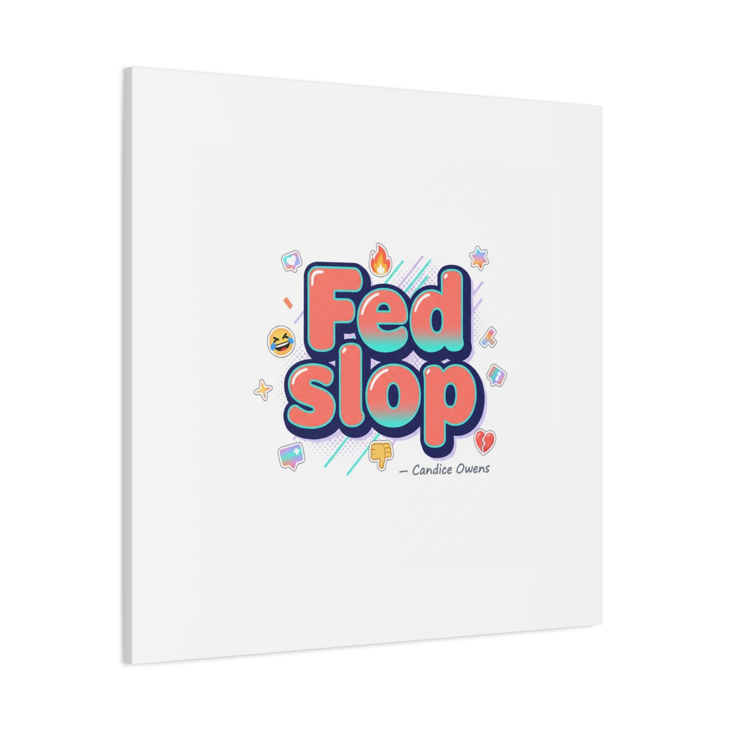 Fed Slop Canvas, Stretched Matte Print | Gen-Z Slang, Meme Text