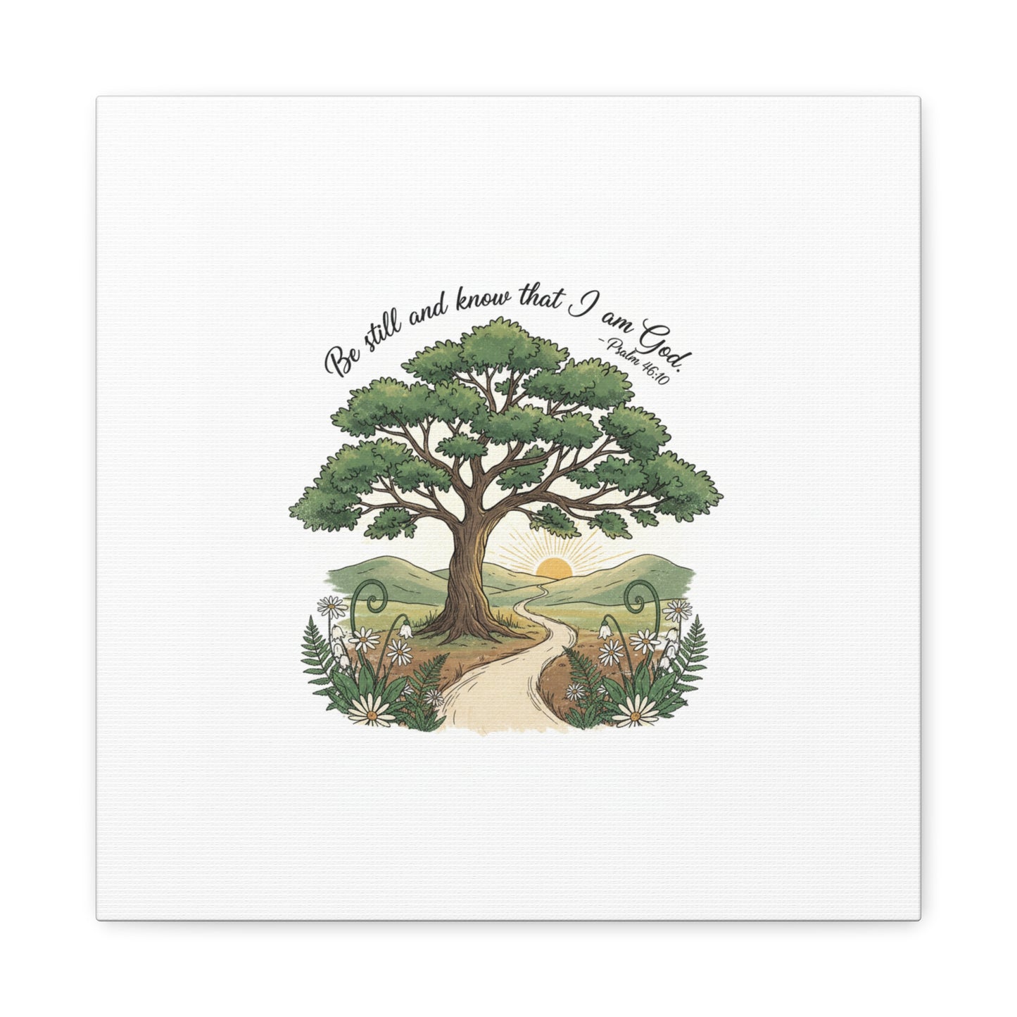 Be still and Know I am God--- Print