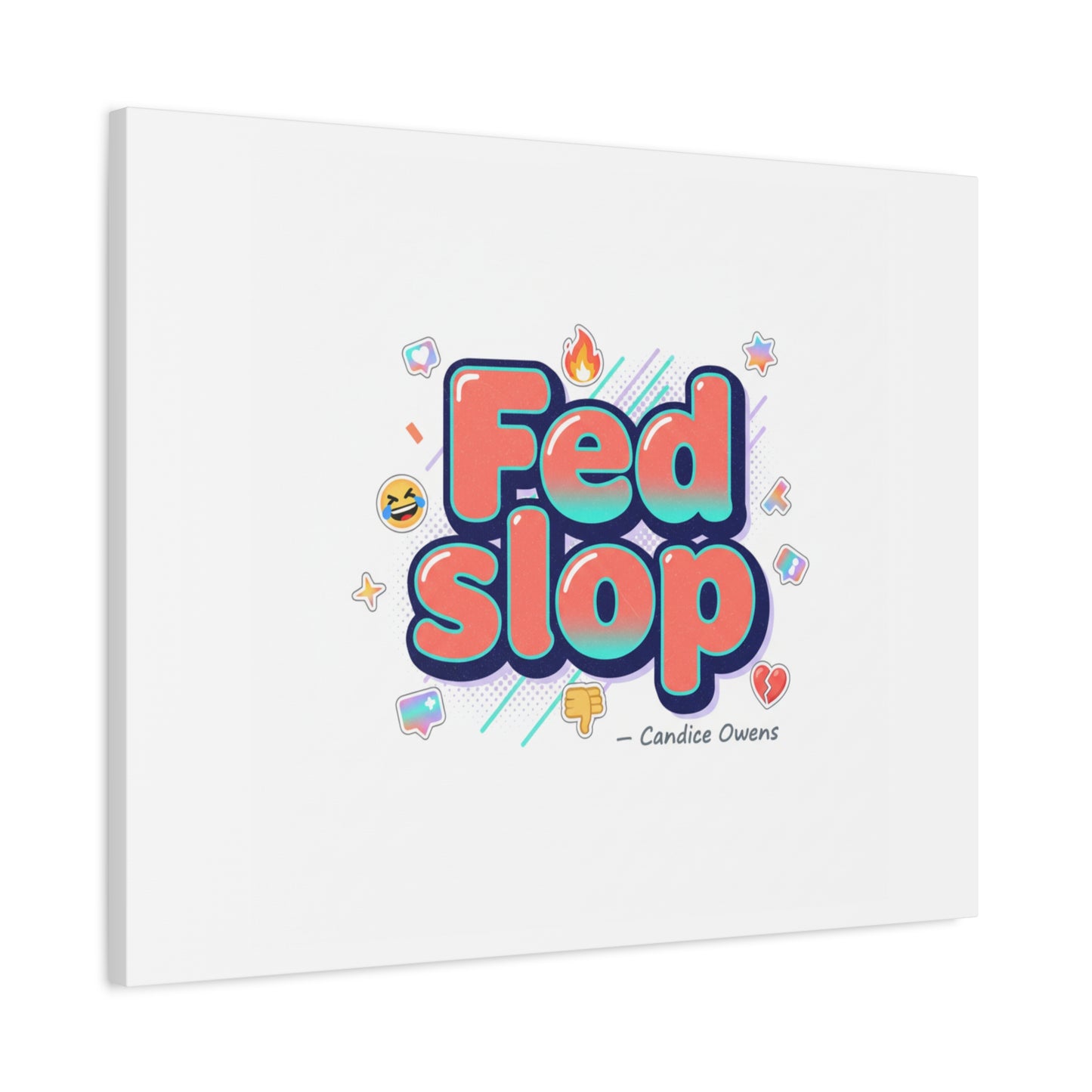 Fed Slop Canvas, Stretched Matte Print | Gen-Z Slang, Meme Text