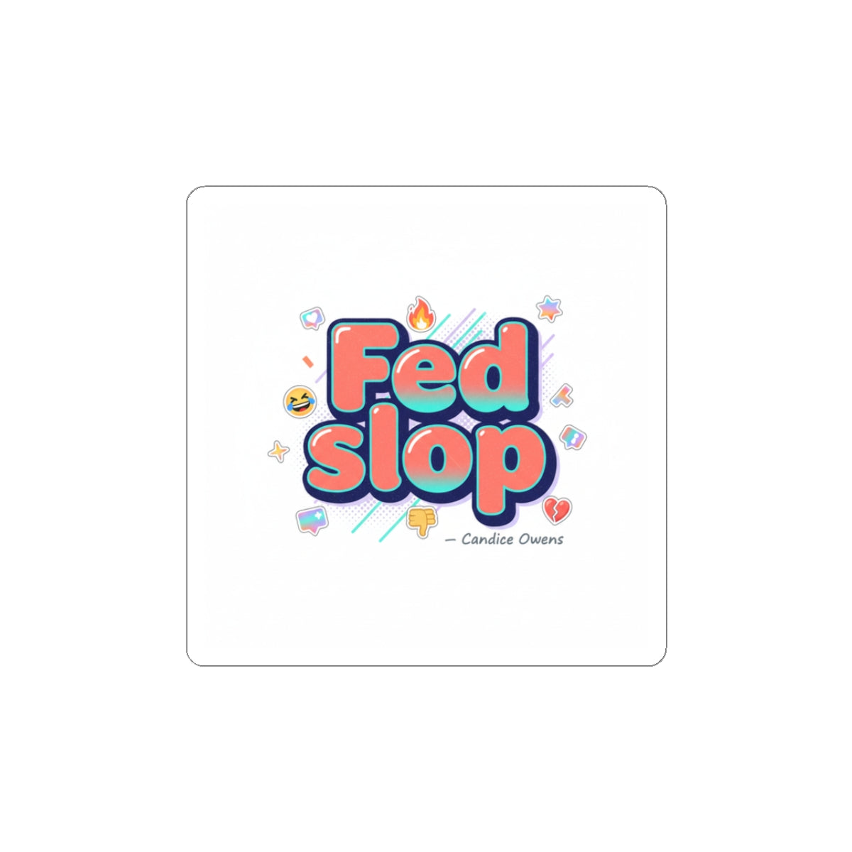 Fed Slop Kiss-Cut Sticker | Gen-Z Slang, Internet Lingo, Meme Aesthetic