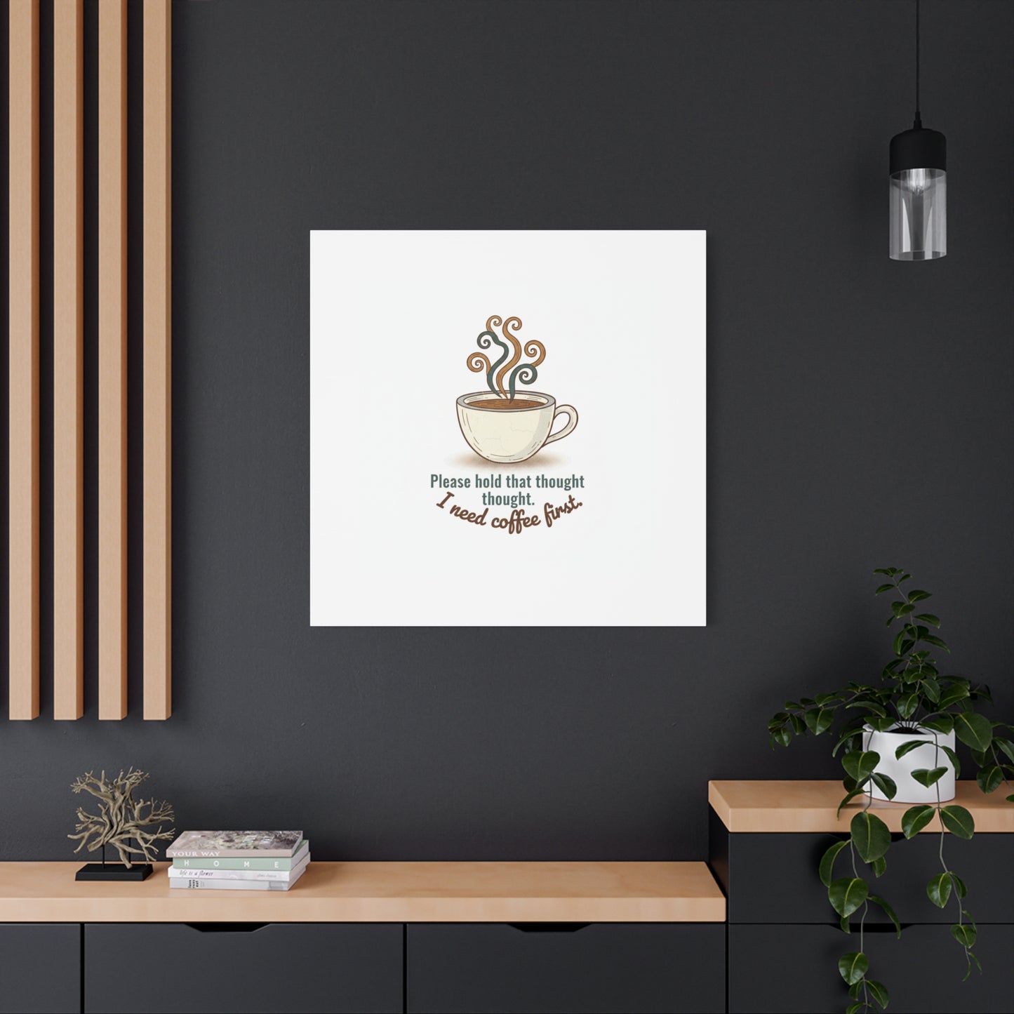 I Need Coffee First Canvas | Coffee Lover Wall Art, Cozy Drink Decor