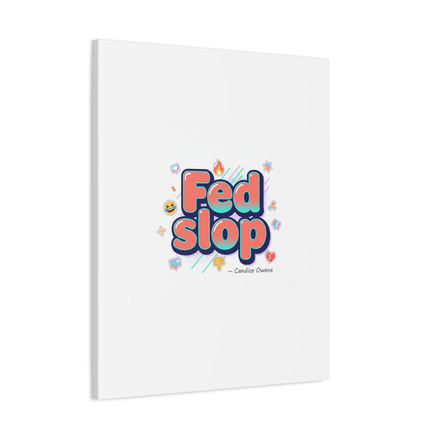 Fed Slop Canvas, Stretched Matte Print | Gen-Z Slang, Meme Text