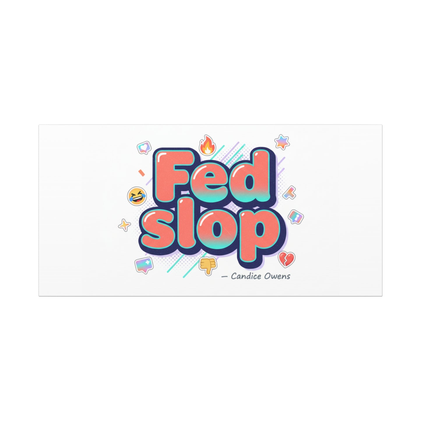 Fed Slop Canvas, Stretched Matte Print | Gen-Z Slang, Meme Text