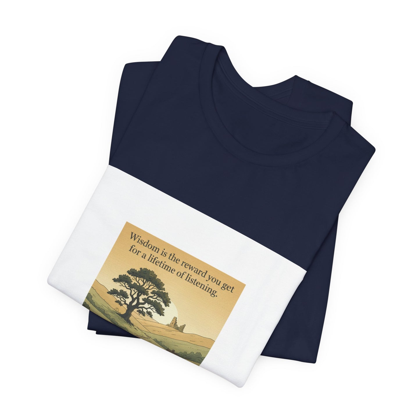 Wisdom quote --tee shirt
